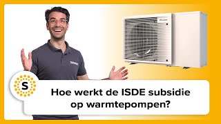 Hoe werkt de ISDE subsidie op warmtepompen Wij leggen het jou uit [upl. by Ajup]