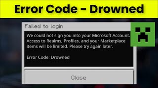 Minecraft  Failed To Login  Error Code Drowned  We Could Not Sign You Into Your Microsoft Account [upl. by Ztnaj]