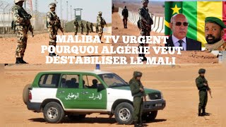 MALIBA TV  TRÈS URGENT ATTENTION L ALGÉRIE CHERCHE A DÉSTABILISER LE NORD DU MALI [upl. by Leirbag]