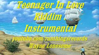 Teenager In Love Riddim Instrumental [upl. by Wexler432]