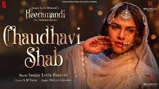 Chaudhavi Shab  Video Song  Sanjay Leela Bhansali  Shreya Ghoshal  Heeramandi  Bhansali Music [upl. by Annohsal829]