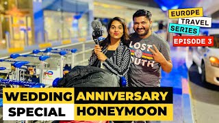 Wedding Anniversary Special Honeymoon  Europe Travel Series Episode 03 [upl. by Vladimar]