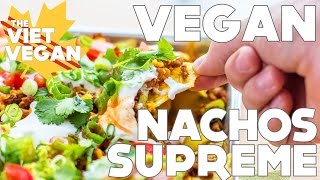 VEGAN Nachos Supreme  RECIPE [upl. by Adamik445]