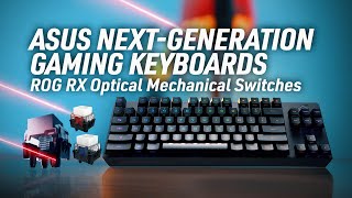 Are ROG RX optomechanical switches the secret to better gaming keyboards  100sectech [upl. by Orlanta]