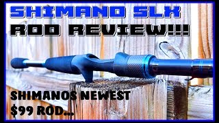 SHIMANO SLX ROD REVIEWING SHIMANOS LATEST 99 ROD OFFERING [upl. by Aihsel]