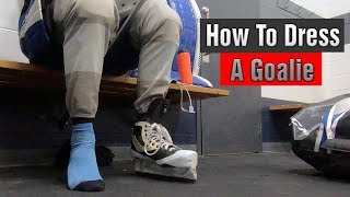 DRESSING A GOALIE 101 [upl. by Genaro]