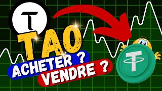 TAO  Acheter ou Vendre  🚀 Analyse Crypto amp Objectifs [upl. by Lenod]