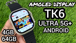 Tk6 Ultra 5g Android Smartwatch  Tk6 Ultra 5g Plus  Better than Tk5 Ultra Dw89 Ultra Tk4 Ultra [upl. by Ttenrag]