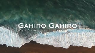 Gahiro GahiroBipul Chettri [upl. by Dnarud]