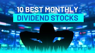 10 Best Monthly Dividend Stocks To Buy And Hold Forever 2024 [upl. by Eilyah]