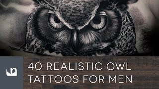 40 Realistic Owl Tattoos For Men [upl. by Sax]