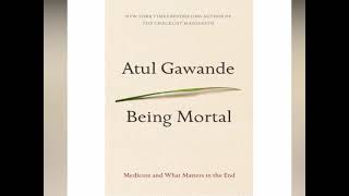 Being Mortal  Introduction By Atul Gawande  Audible [upl. by Lorimer]