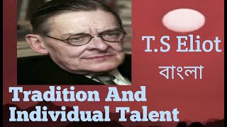 Tradition and the Individual Talent T S EliotLiterary CriticismT S Eliot [upl. by Lyrradal]