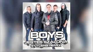 BOYS  Jesteś Szalona STYLERSI Remix [upl. by Eelek]