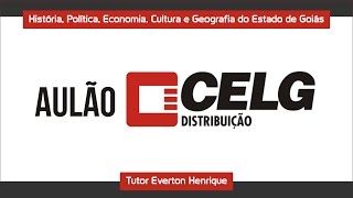 História Política Economia Cultura e Geografia do Estado de Goiás  Aulão CELG [upl. by Annaiviv]