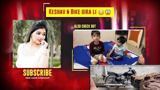 Keshav n Bike gira li 😳😱youtubeyoutubevideovlogsdailyvideoblogtrendingexplorepage [upl. by Eeresed]