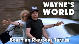 WAYNES WORLD Bohemian Rhapsody Trailer [upl. by Madox]