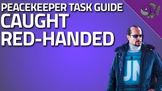 Caught RedHanded  Peacekeeper Task Guide  Escape From Tarkov [upl. by Loggia]