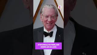 Morre o ator Donald Sutherland shorts [upl. by Aetnahc242]