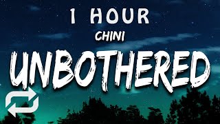 1 HOUR 🕐  Chini  Unbothered Lyrics [upl. by Ribak884]