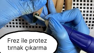 Kusursuz Şekilde Protez Tırnak Nasıl Çıkarılır   Makina frez ile Protez Tırnak Çıkarma [upl. by Ntsyrk136]