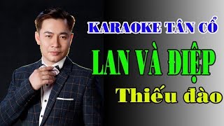 Karaoke Tân cổ LAN VÀ ĐIỆP 123 THIẾU ĐÀO Hát cùng Jimmy Tran [upl. by Aeneus]