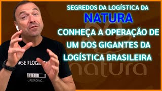 LOGÍSTICA DA NATURA  Logística Empresarial EP 10 [upl. by Evad909]