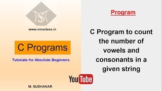 C program to count the number of vowels and consonants in a given string [upl. by Odinevneib893]