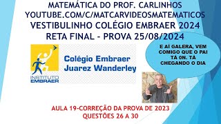 VESTIBULINHO COLÉGIO EMBRAER  REVISÃO FINAL DE MATEMÁTICAAULA 19 [upl. by Calendre]