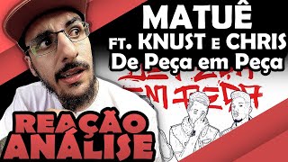 Matuê Ft Knust E Chris 1 Kilo  De Peça Em Peça Reação Análise [upl. by Westberg]