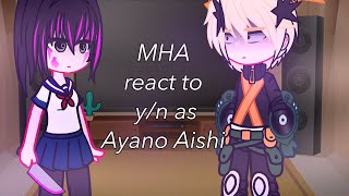 MHA react to YN as Ayano  MHA x Yandere Simulator  short [upl. by Dorweiler]