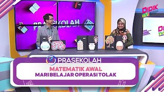 Prasekolah 2022  Matematik Awal Mari Belajar Operasi Tolak [upl. by Dralliw]