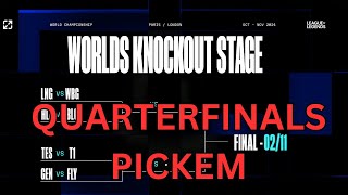 WORLDS 2024 League of Legends QUARTERFINALS Pickem [upl. by Jc201]