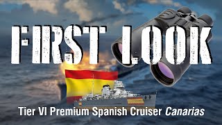 World of Warships  First Look Tier VI Premium Spanish Cruiser Canarias [upl. by Kraus838]