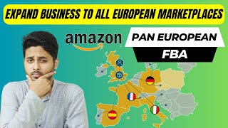 Pan European FBA Overview  Sell on European Union with Amazon PAN EU in 2023 [upl. by Saretta]