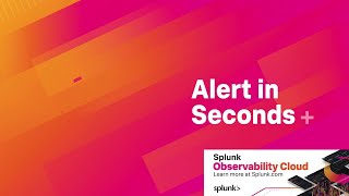 Alert in Seconds with Splunk Observability Cloud [upl. by Corenda456]