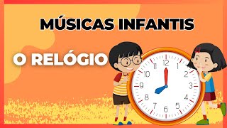 MÚSICA INFANTIL  O RELÓGIO  Armário do Professor [upl. by Stila]