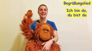 Ich bin da du bist da  Begrüßungslied  Kinderlieder zum Mitsingen und Mitmachen [upl. by Boehike]