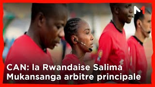 CAN la Rwandaise Salima Mukansanga arbitre principale une première [upl. by Dyana223]