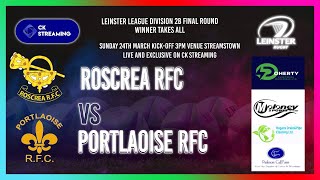 Leinster League Division 2B Round 10 Roscrea RFC vs Portlaoise RFC [upl. by Aticilef]