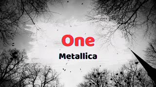 Metallica  One Lyrics [upl. by Arissa929]