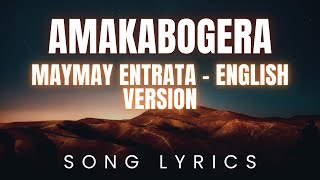 MayMay Entrata  Amakabogera English Version  SONG LYRICS Version [upl. by Sedgewinn430]