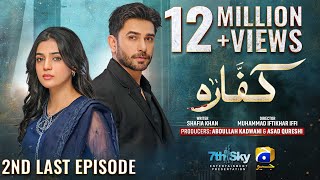 Kaffara 2nd Last Episode 89  Eng Sub  Ali Ansari  Laiba Khan  Zoya Nasir  16th October 2024 [upl. by Aruasor397]