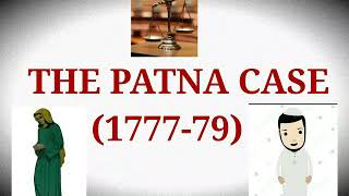 The Patna Case 17771779 with explaination।।LEGAL HISTORY।।LLB NOTES।। [upl. by Ark]