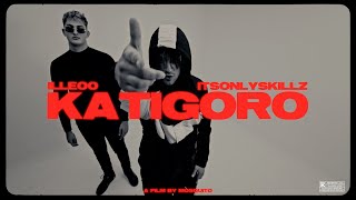 iLLEOo x ItsOnlySkillz  KATIGORO Official Music Video [upl. by Spector361]