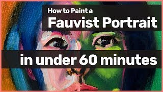 How to Paint Fauvism Portrait in under 60 minutes [upl. by Bathesda]