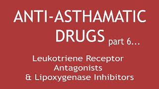 AntiAsthmatic Drugs Part 6 Leukotriene Receptor Antagonists amp Lipoxygenase Inhibitors Dr Shikha [upl. by Ettennat]