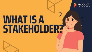 What is a Stakeholder incl Different Types of Stakeholders [upl. by Conlen689]