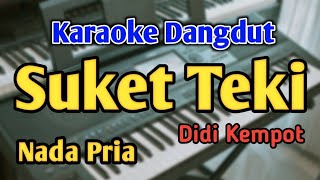 SUKET TEKI  KARAOKE  NADA PRIA COWOK  Didi Kempot  Audio HQ  Live Keyboard [upl. by Etnoled]