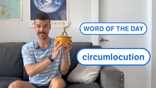 Dictionarycoms Word of the Day circumlocution [upl. by Kylen435]